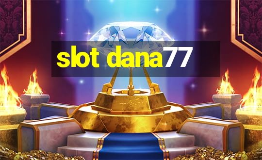 slot dana77