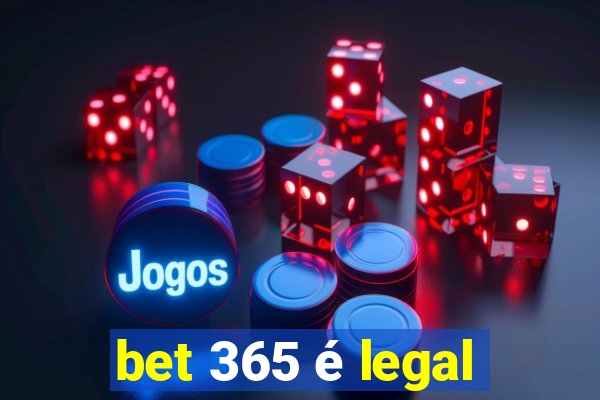 bet 365 é legal