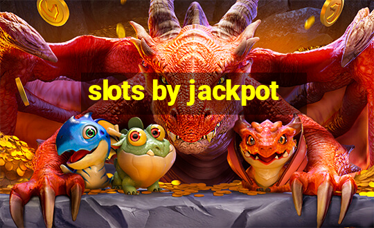 slots by jackpot