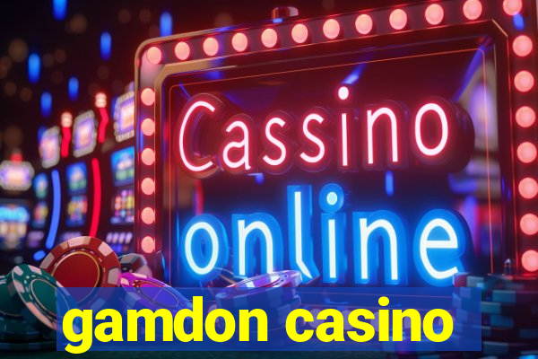 gamdon casino