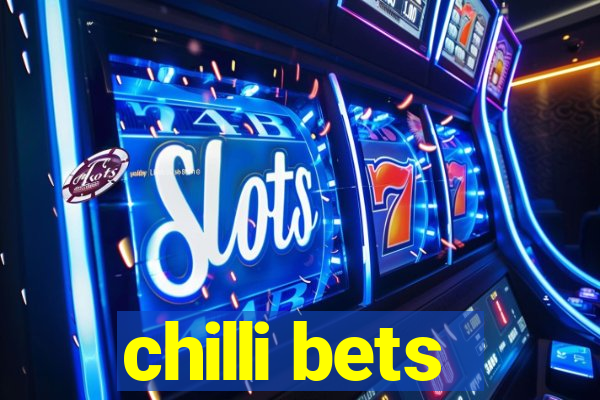 chilli bets