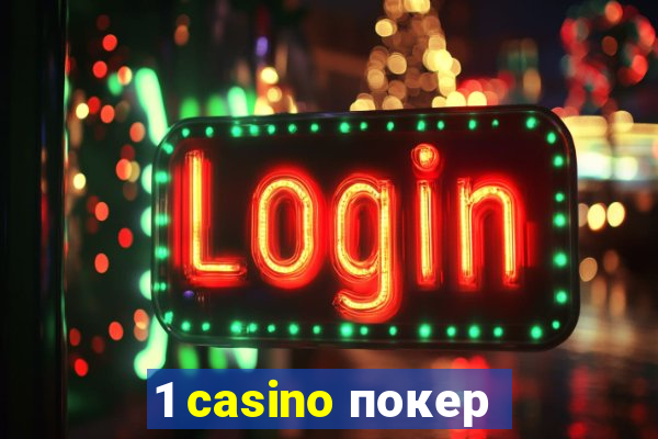 1 casino покер