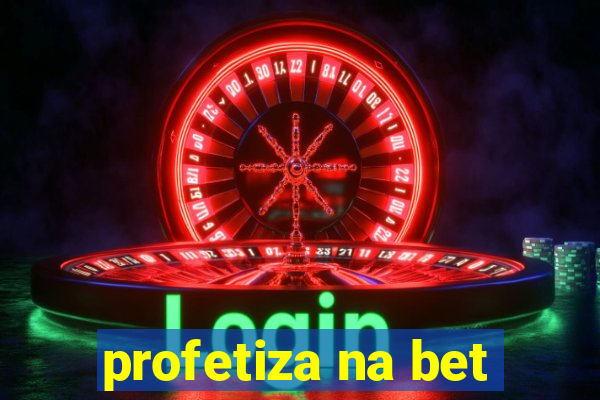 profetiza na bet