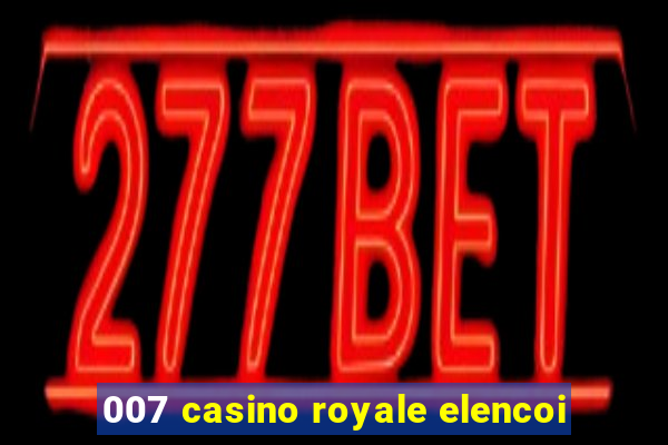 007 casino royale elencoi