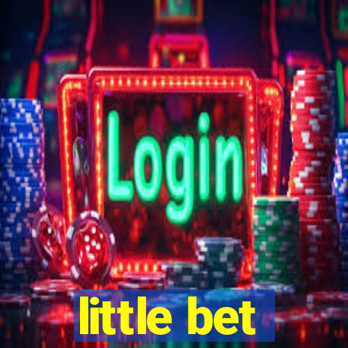 little bet