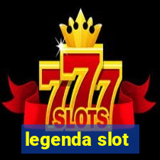 legenda slot