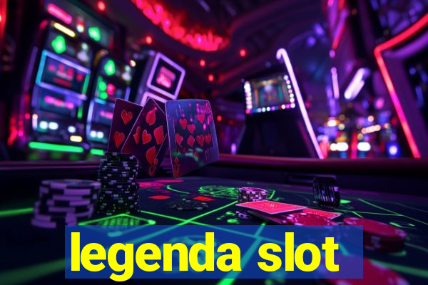 legenda slot