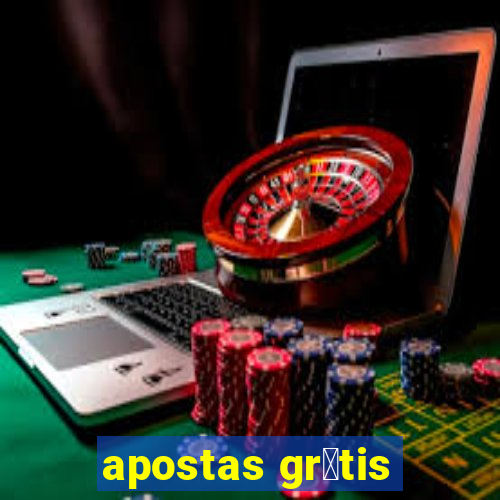 apostas gr谩tis