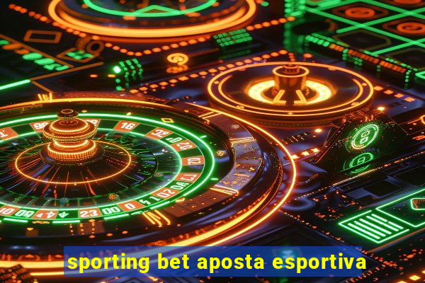 sporting bet aposta esportiva