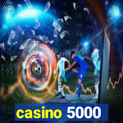 casino 5000