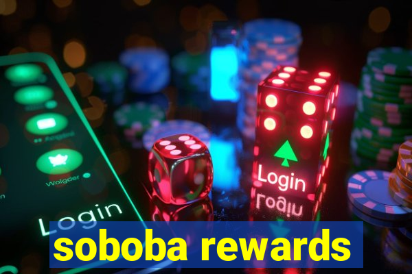 soboba rewards