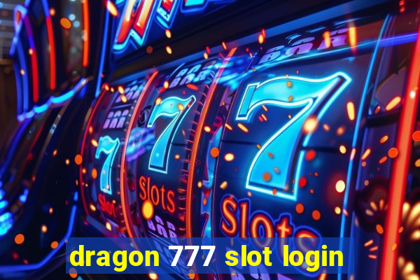 dragon 777 slot login