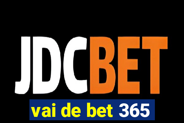 vai de bet 365