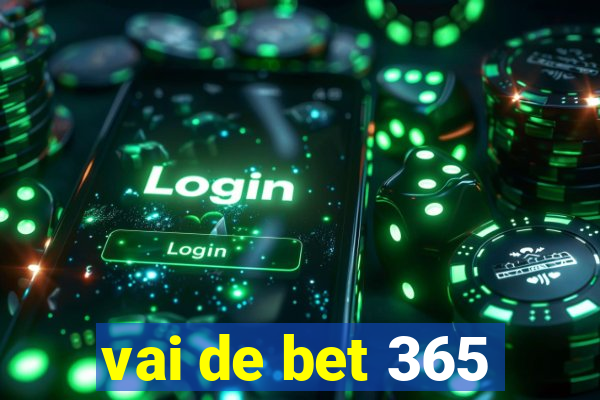 vai de bet 365