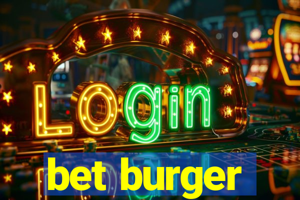 bet burger