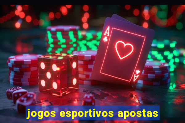 jogos esportivos apostas