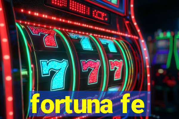 fortuna fe