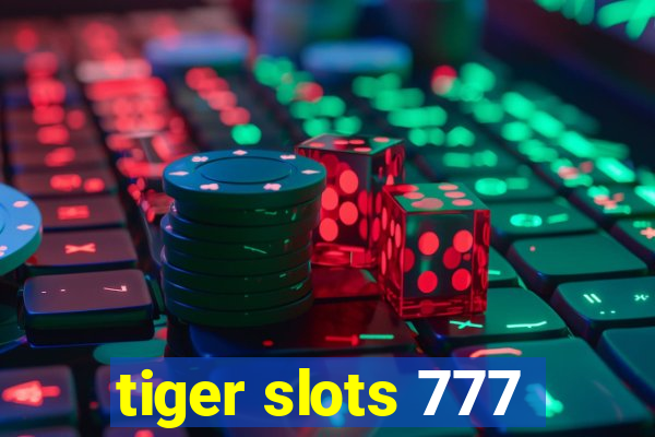 tiger slots 777