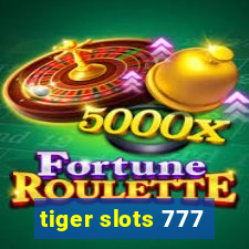 tiger slots 777