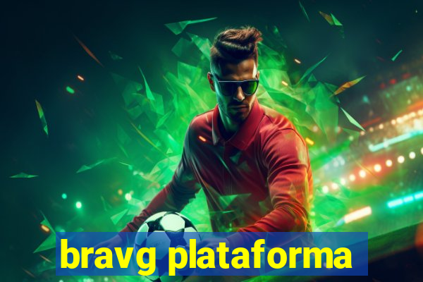 bravg plataforma