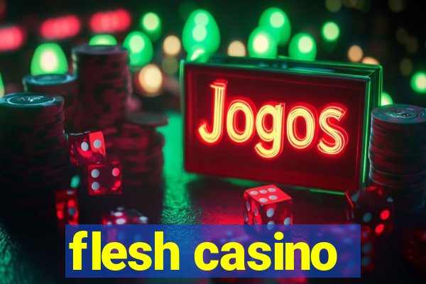 flesh casino