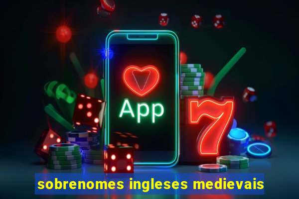 sobrenomes ingleses medievais