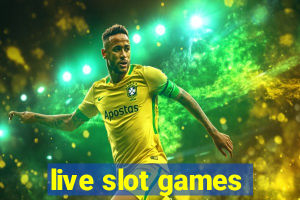 live slot games