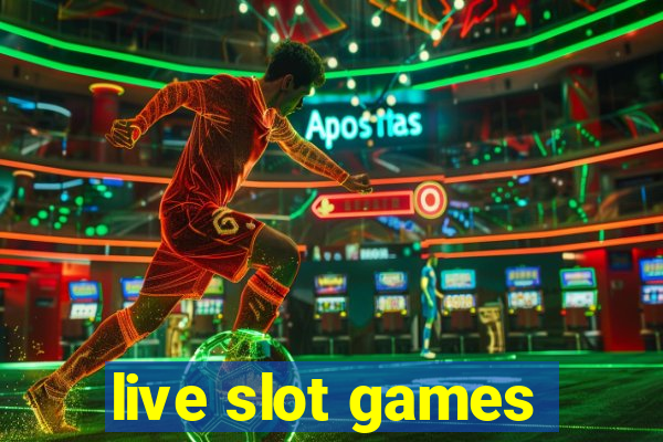 live slot games