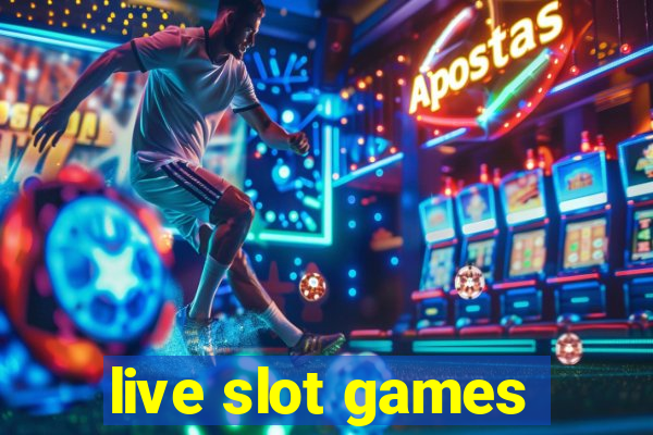 live slot games