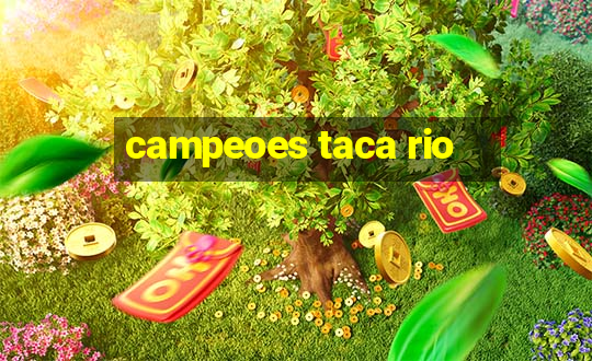 campeoes taca rio