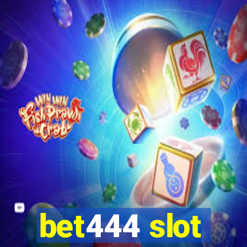 bet444 slot