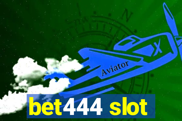 bet444 slot