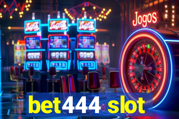 bet444 slot