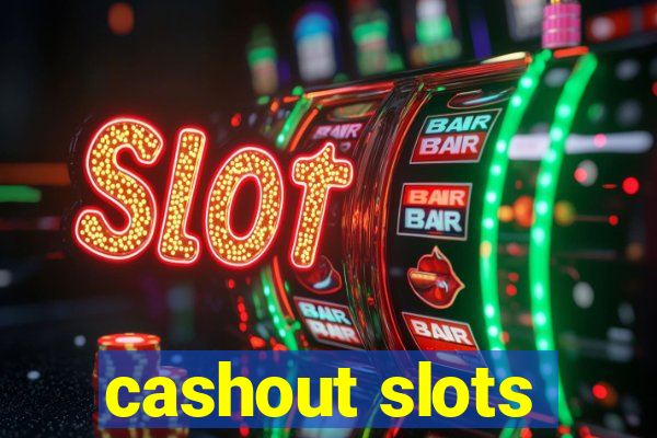 cashout slots