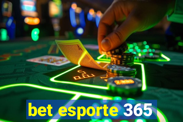 bet esporte 365