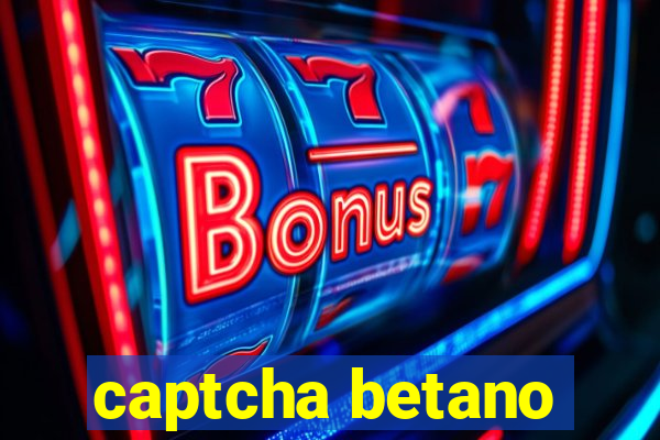 captcha betano