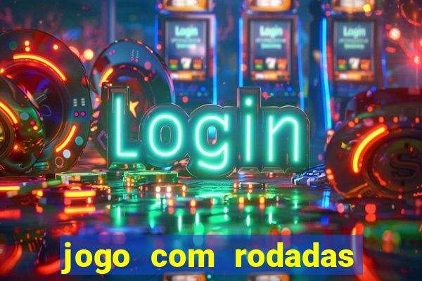 jogo com rodadas gratis sem deposito