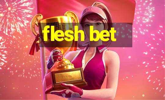 flesh bet