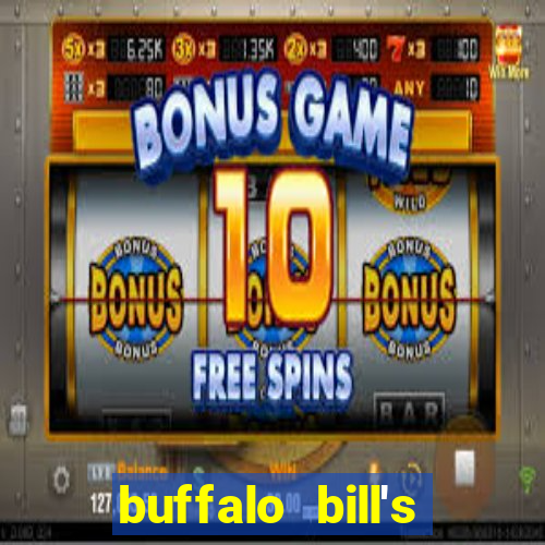 buffalo bill's resort and casino