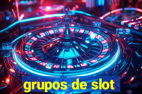 grupos de slot