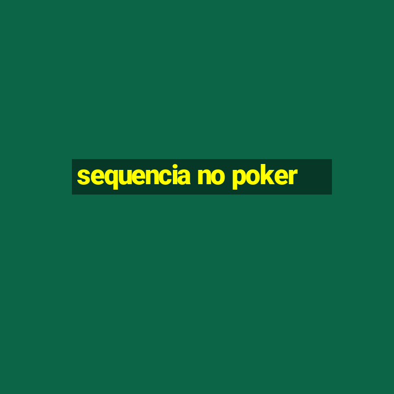 sequencia no poker