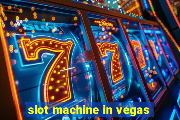 slot machine in vegas