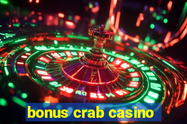 bonus crab casino