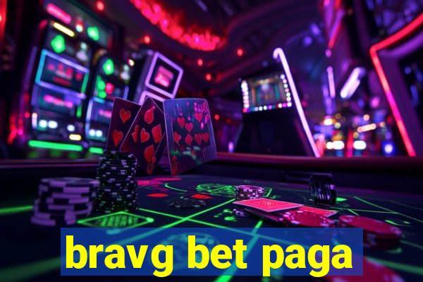 bravg bet paga