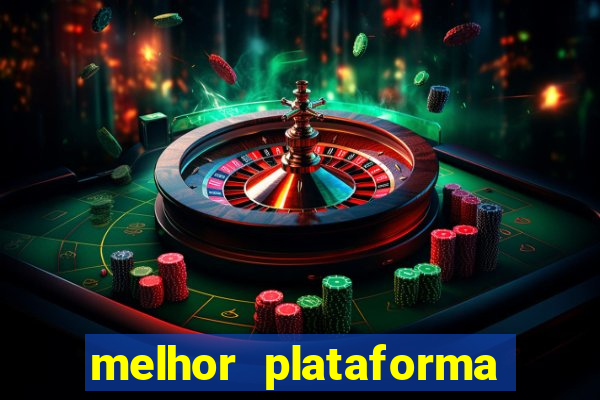 melhor plataforma de apostas slots