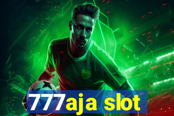 777aja slot