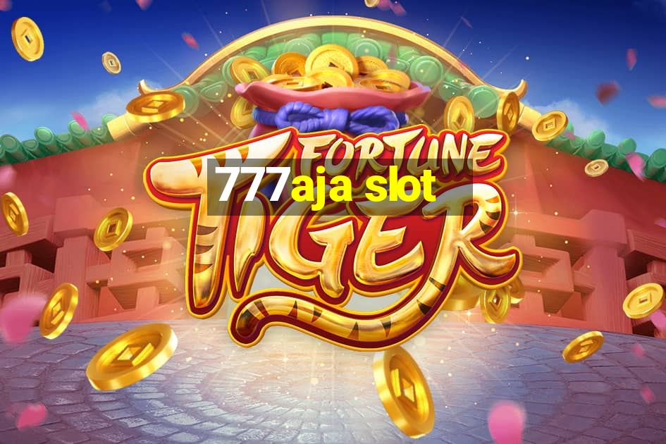 777aja slot