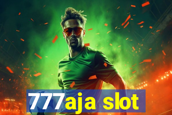 777aja slot