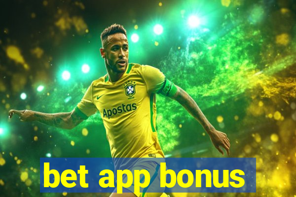 bet app bonus