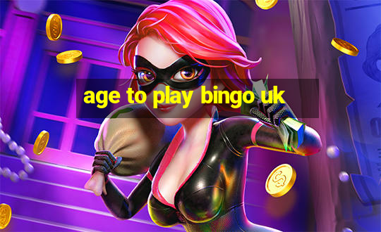 age to play bingo uk